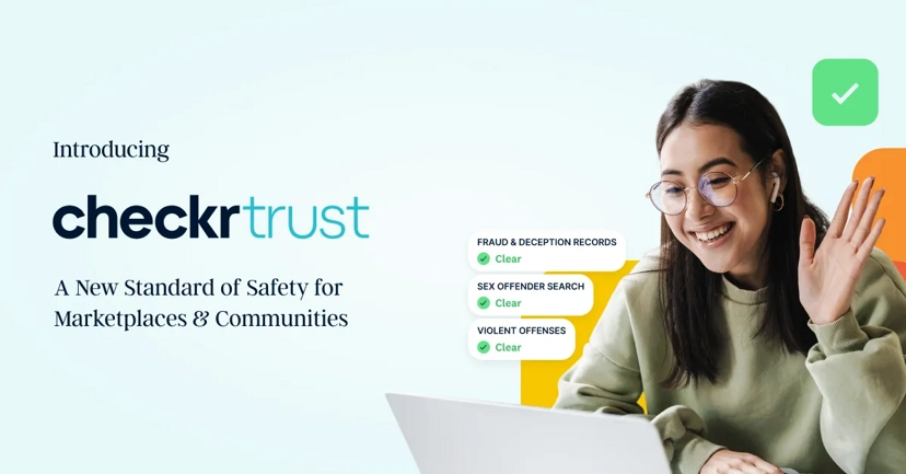 Introducing Checkr Trust: A New Standard of Safety for Marketplaces & Communities